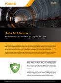iSafer DNS Booster Revolutionizing Cybersecurity at the Endpoint DNS Level_SF-WP-31126